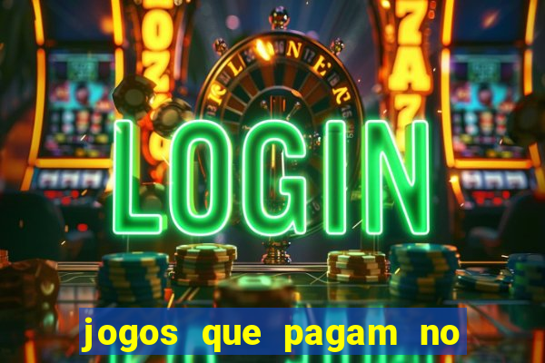 jogos que pagam no pix sem precisar depositar