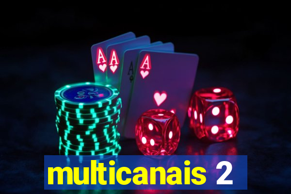 multicanais 2