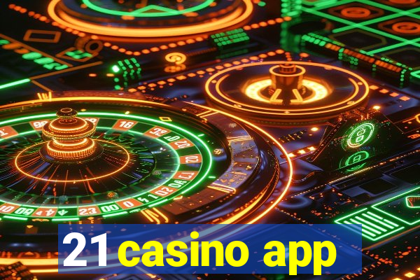 21 casino app