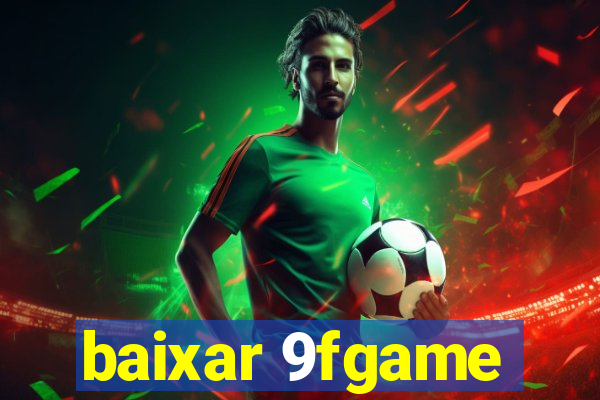 baixar 9fgame