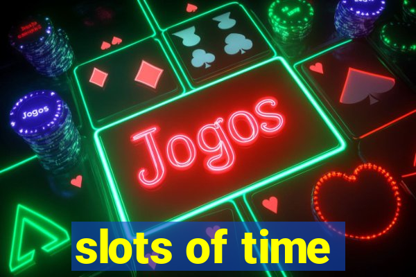 slots of time