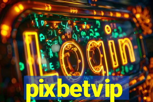 pixbetvip