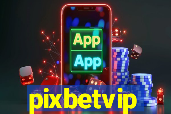 pixbetvip