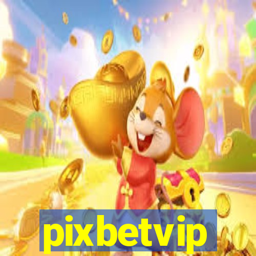 pixbetvip