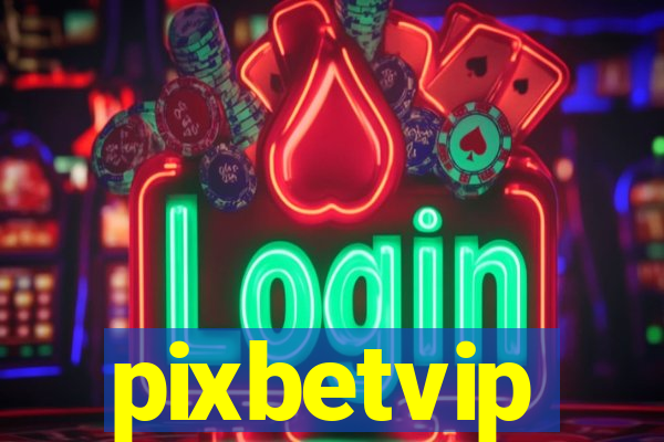 pixbetvip