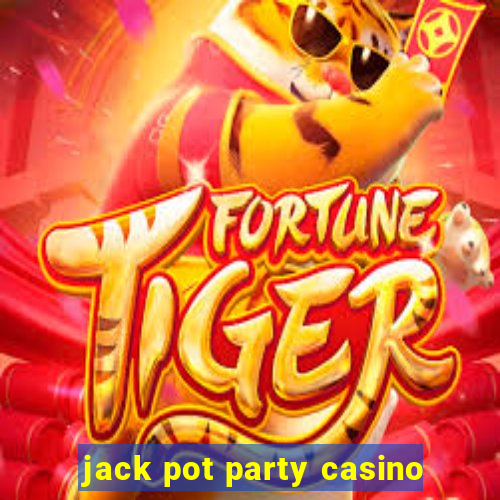 jack pot party casino