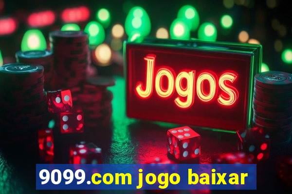 9099.com jogo baixar