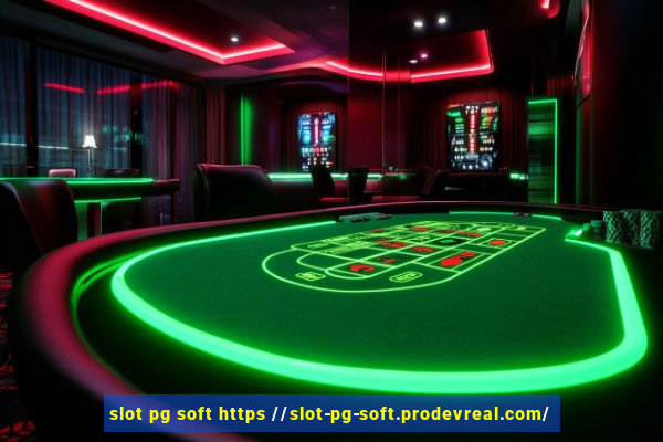 slot pg soft https //slot-pg-soft.prodevreal.com/