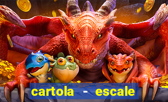 cartola - escale seu time!