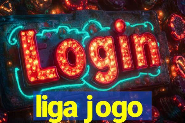 liga jogo