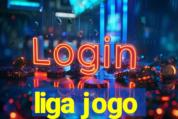 liga jogo