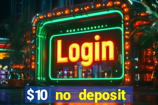 $10 no deposit casino nz