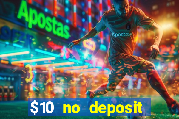 $10 no deposit casino nz