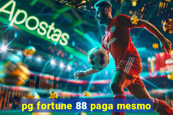 pg fortune 88 paga mesmo