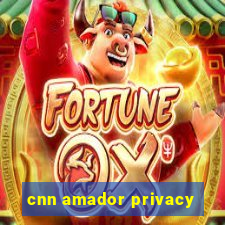 cnn amador privacy