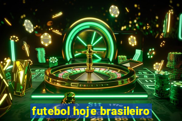 futebol hoje brasileiro