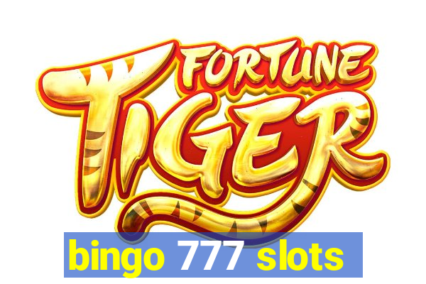 bingo 777 slots