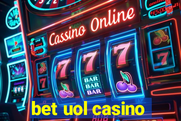 bet uol casino