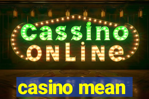 casino mean