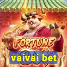 vaivai bet