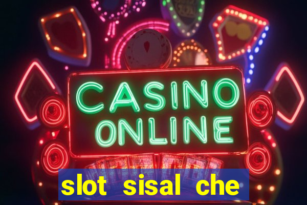 slot sisal che pagano di piu