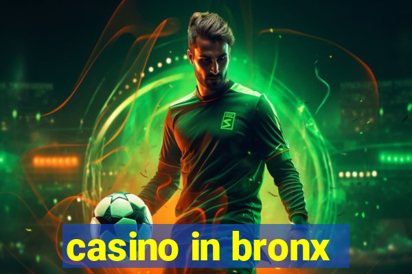 casino in bronx