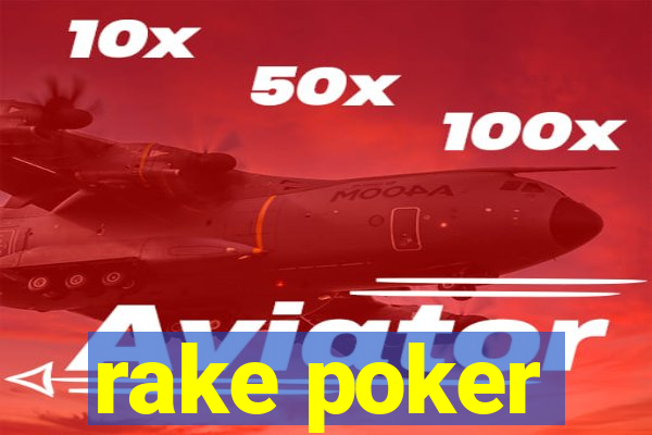 rake poker