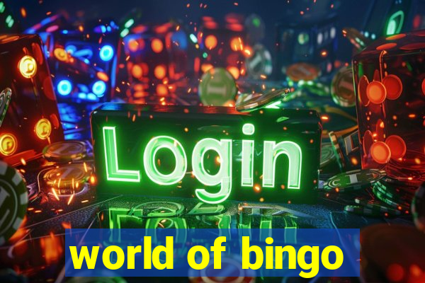 world of bingo