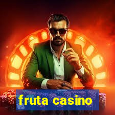 fruta casino