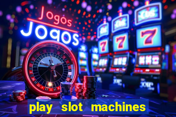 play slot machines for real money online