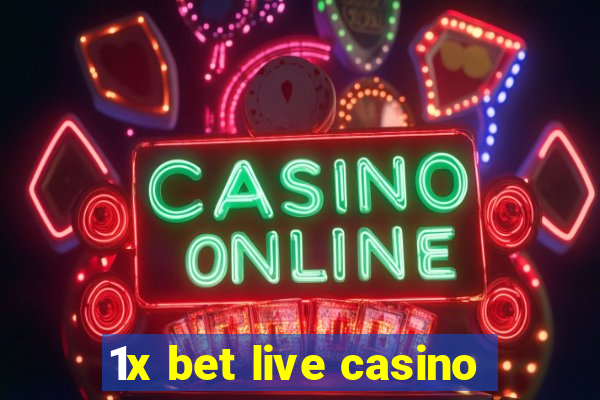 1x bet live casino