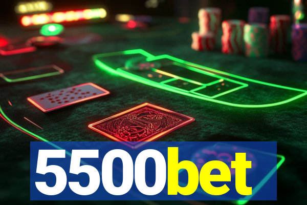 5500bet