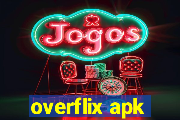 overflix apk