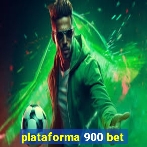 plataforma 900 bet