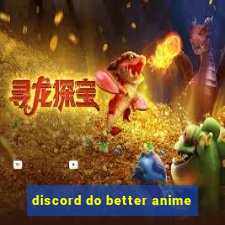 discord do better anime