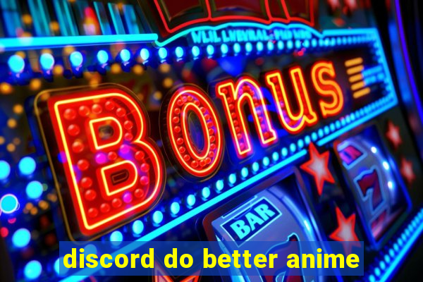 discord do better anime