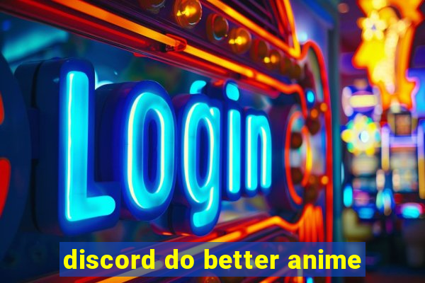 discord do better anime