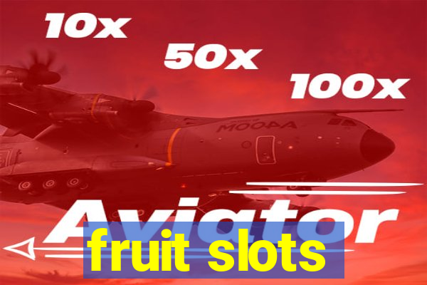 fruit slots