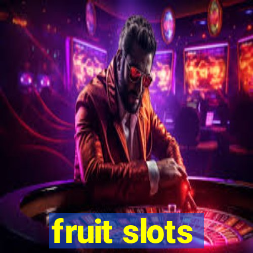 fruit slots