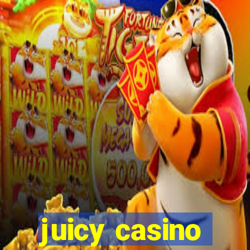 juicy casino