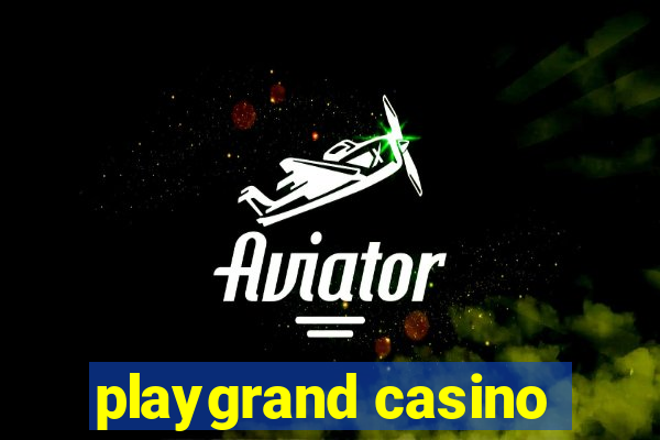 playgrand casino