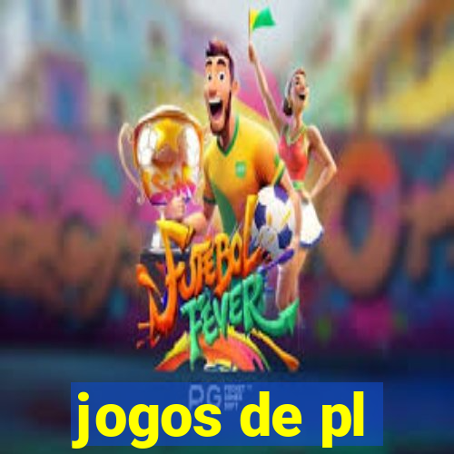 jogos de pl