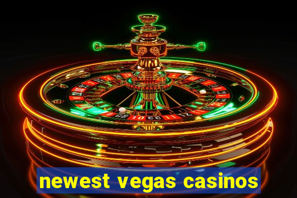 newest vegas casinos