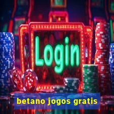 betano jogos gratis