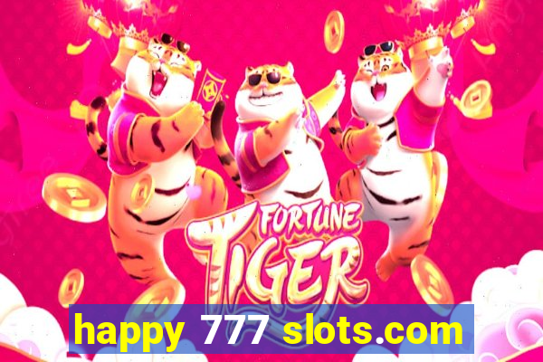 happy 777 slots.com