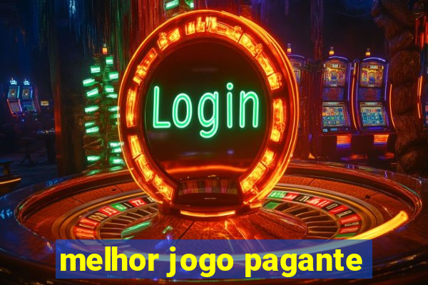 melhor jogo pagante