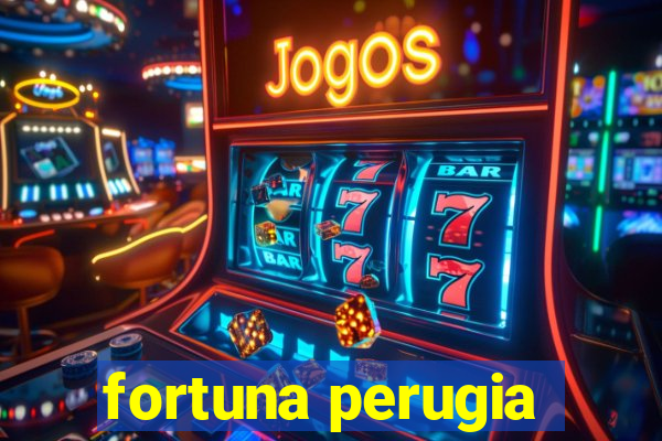 fortuna perugia