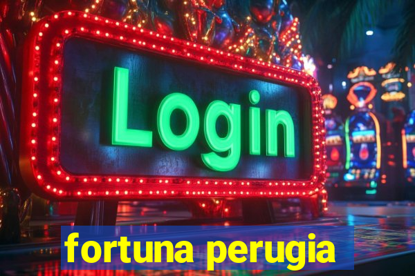 fortuna perugia