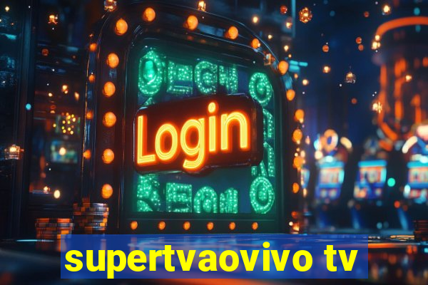 supertvaovivo tv