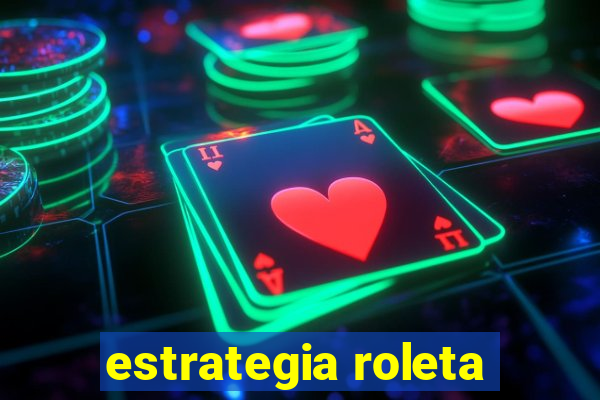 estrategia roleta